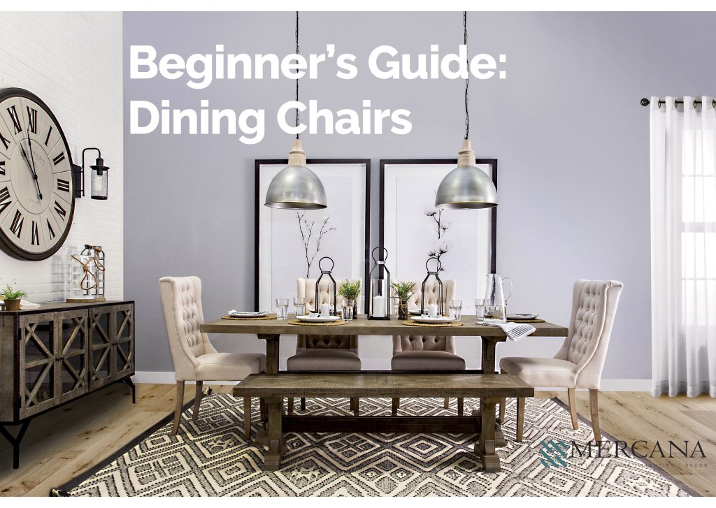 Beginner’s Guide: Dining Chairs - mercana.com - Furniture & Decor ...